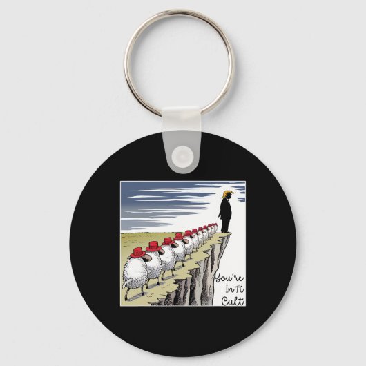 You're In A Cult - Funny Anti Trump キーホルダー (正面)