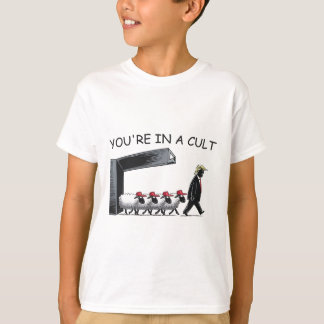 You're In A Cult - Funny Anti Trump  Tシャツ