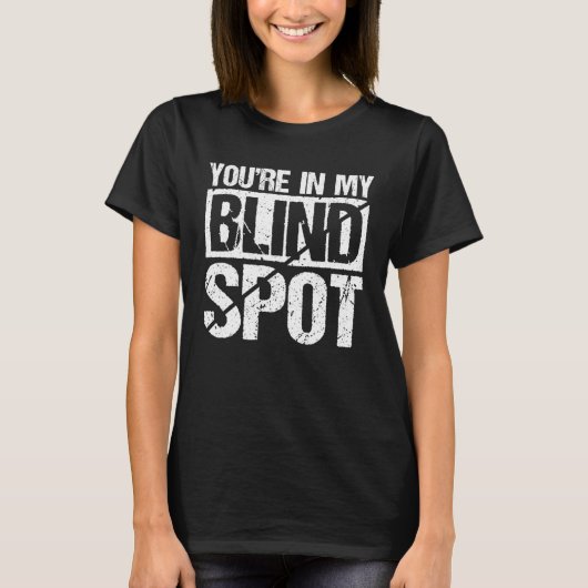 Youre In My Blind Spot Blinder Man Tシャツ (正面)