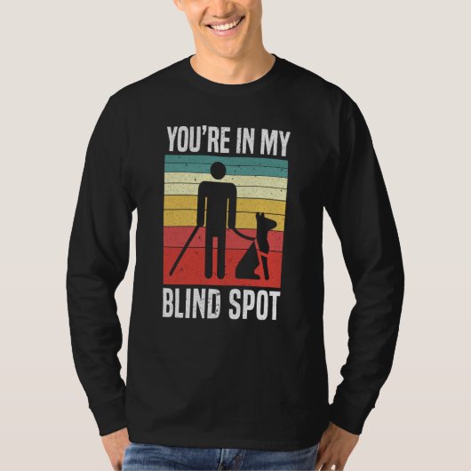 You're In My Blind Spot Braille Blind Awareness Tシャツ (正面)