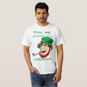 You're Looking At A Legend St Patricks Day  Tシャツ (正面フル)
