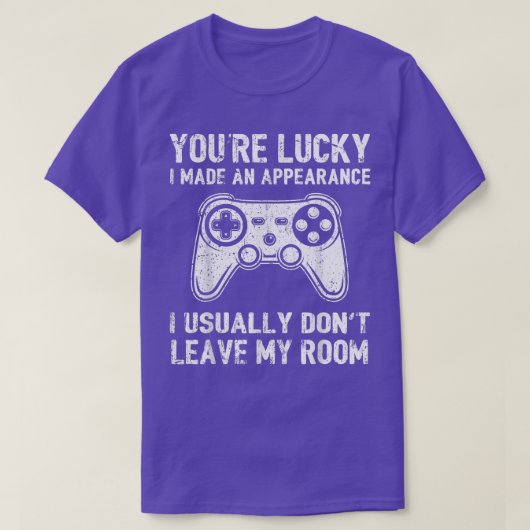 Youre Lucky私は外観のビデオゲームコントロールを作った Tシャツ (デザイン正面)