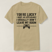 Youre Lucky I Made Appearance Video Game Control Tシャツ (デザイン正面)