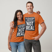 You're Mad About Stuff That's Not Real Tシャツ (ユニセックス)