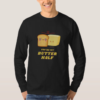 You're My Butter Half  1 Tシャツ
