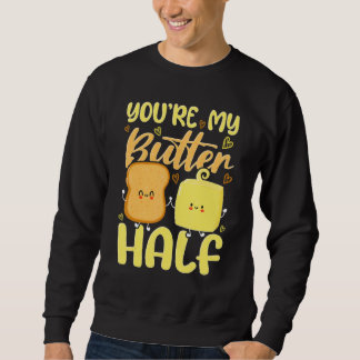 You're My Butter Half Valentine's Day スウェットシャツ