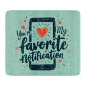 You're My Favorite Notification Digital Affection カッティングボード (正面)