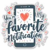 You're My Favorite Notification Digital Affection シール (正面)