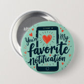 You're My Favorite Notification Digital Affection 缶バッジ (正面&裏面)