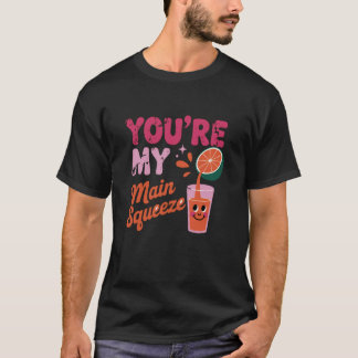 You're My Main Squeeze Cute Citrus Pun Tシャツ