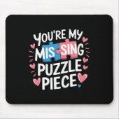 You're My Missing Puzzle Piece Valentine Matching  マウスパッド (正面)