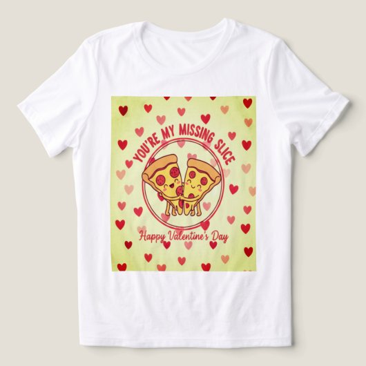 "You're My Missing Slice" Premium Tri-Blend Tee トライブレンドＴシャツ (デザイン正面)