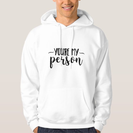 You're My Person – Cute Handwritten Quote  パーカ (正面)