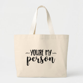 You're My Person – Cute Handwritten Quote  ラージトートバッグ