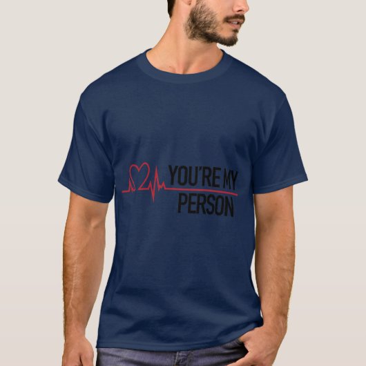 Youre my person girl funny friend gift tシャツ (正面)