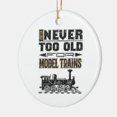You're Never Too Old for Model Trains Trian Lover セラミックオーナメント (左)