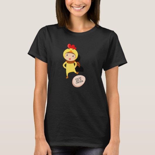 You're Not A Chicken   Animal Jokes Tシャツ (正面)