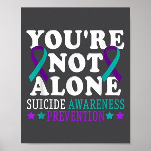 You're Not Alone Depression Suicide Prevention Awa ポスター (正面)