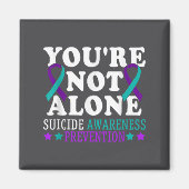 You're Not Alone Depression Suicide Prevention Awa マグネット (正面)