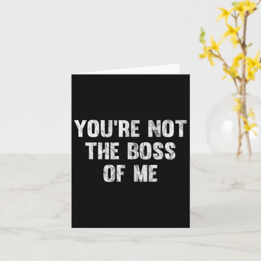 You're Not The Boss Of Me  カード (黄色い花)