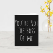 Youre Not The Boss Of Me - Funny Humorous Joke  カード (黄色い花)