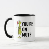 You're on Mute | Grinch Funny マグカップ (左)