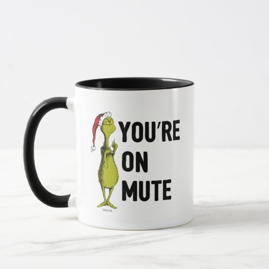 You're on Mute | Grinch Funny マグカップ (左)