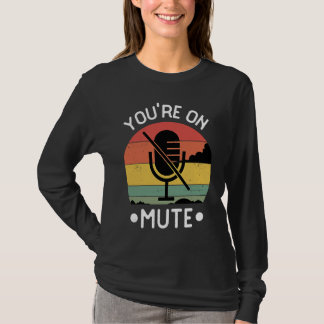 You're On Mute  Retro Vintage Tシャツ