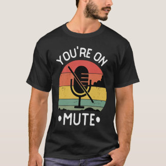 You're On Mute  Retro Vintage Tシャツ