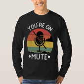 You're On Mute  Retro Vintage Tシャツ (正面)
