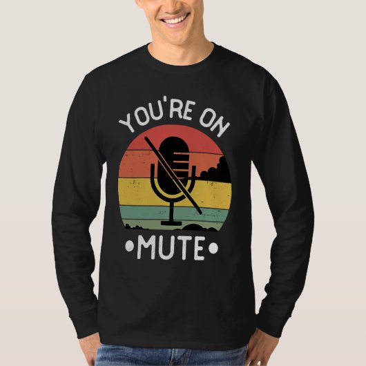 You're On Mute  Retro Vintage Tシャツ (正面)