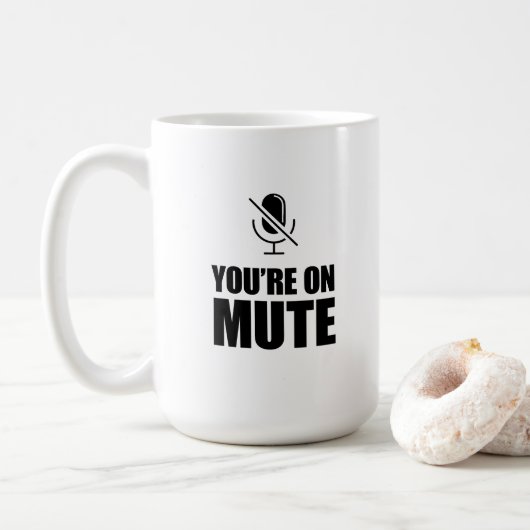 You're on Mute – Zoom Call Humor コーヒーマグカップ (ドーナツ)