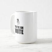 You're on Mute – Zoom Call Humor コーヒーマグカップ (正面左)