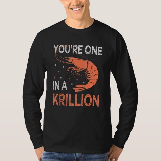 You're One In A Krillion     Seafood Fan Crayfish  Tシャツ (正面)