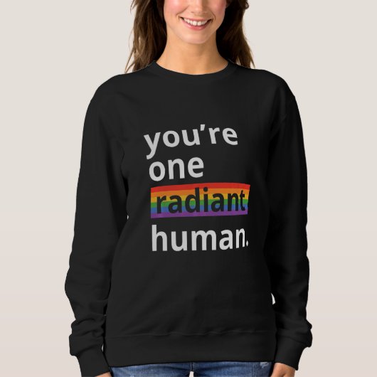 You're One Radiant Human Bisexual Transgender Rain スウェットシャツ (正面)