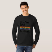 You're One Radiant Human Bisexual Transgender Rain Tシャツ (正面フル)