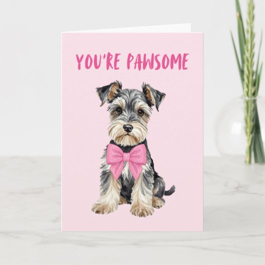 You're Pawsome Mini Schnauzer Valentines Day Card シーズンカード (正面)