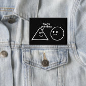 You're Pointless Geometric Shapes Funny Humor 缶バッジ (インサイチュ)