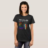 Youre Prolife Until They Are Born Gay Pride Lgbt Tシャツ (正面フル)