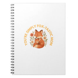 You're Simply Fox-tastic Mom Fox Mother's Day ノートブック