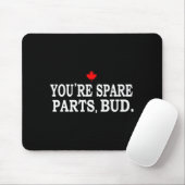 You're Spare Parts, Bud - 面白い  マウスパッド (マウス)
