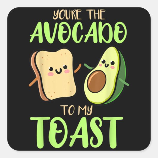 You're The Avocado To My Toast Valentines Day スクエアシール (正面)