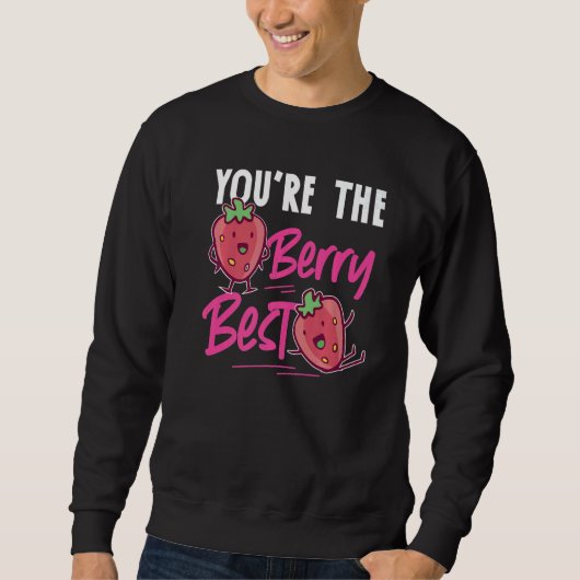 You're The Berry Best Strawberry スウェットシャツ (正面)