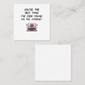 You're The Best Thing I've Ever Found On Internet  スクエア名刺 (正面/裏面)