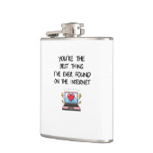 You're The Best Thing I've Ever Found On Internet フラスク (左)