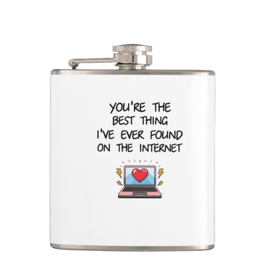 You're The Best Thing I've Ever Found On Internet フラスク (正面)