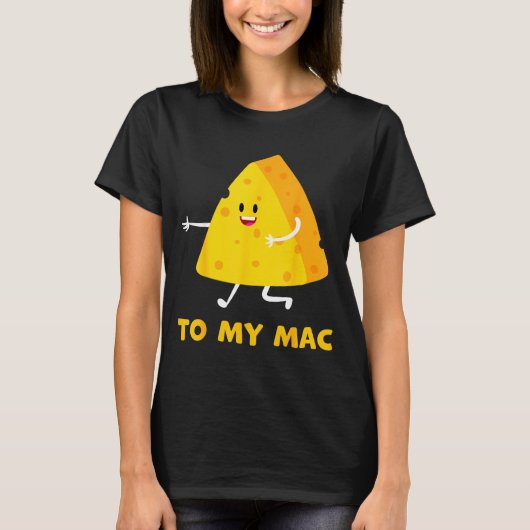 You're The Cheese To My Mac Funny Matching Couples Tシャツ (正面)