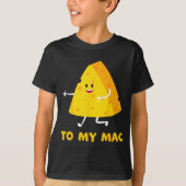 You're The Cheese To My Mac Funny Matching Couples Tシャツ (正面)