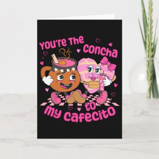 You're The Concha To My Cafecito Heart Mexican Val カード