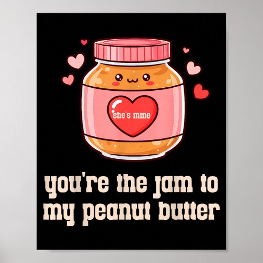 You're The Jam To My Peanut Butter Matching Valent ポスター (正面)